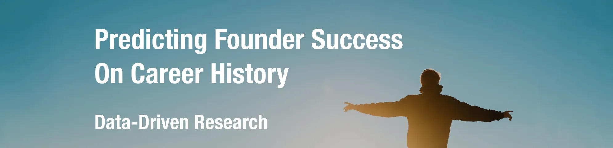 Banner reading Predicting Founder Success On Career History, Data-Driven Research